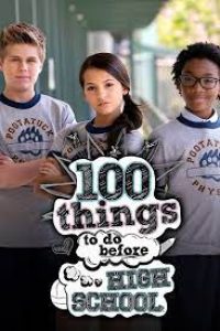 Download 100 Things To Do Before High School (Season 1) {English} WeB-DL 720p [350MB]