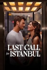 Download Last Call For Istanbul (2023) Multi Audio (Hindi-English-Turkish) Web-Dl 480p [340MB] || 720p [940MB] || 1080p [2.2GB]