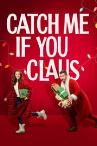 Download Catch Me If You Claus (2023) (English Audio) Esubs WeB-DL 480p [260MB] || 720p [700MB] || 1080p [1.6GB]