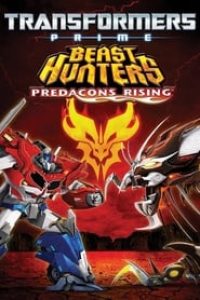 Download Transformers Prime Beast Hunters: Predacons Rising (2013) Dual Audio (Hindi-English) 480p [370MB] || 720p [760MB] || 1080p [1.97GB]