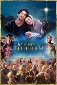 Download Journey to Bethlehem (2023) {English-Spanish} 480p [300MB] || 720p [800MB] || 1080p [1.9GB]