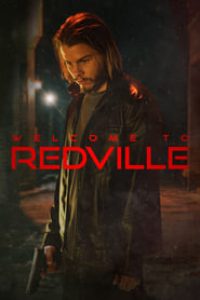 Download Welcome to Redville (2023) {English With Subtitles} 480p [270MB] || 720p [720MB] || 1080p [1.7GB]