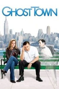 Download Ghost Town (2008) Dual Audio (Hindi-English) 480p [340MB] || 720p [800MB] || 1080p [2GB]