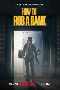 Download How to Rob a Bank (2024) Dual Audio [Hindi Dubbed (5.1 DD) & English] WEB-DL 480p [320MB] || 720p [820MB] || 1080p [3.9GB]