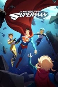 Download My Adventures with Superman (Season 1-2) [S02E08 Added] {English With Subtitles} WeB-DL 720p [120MB] || 1080p [400MB]