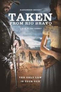 Download Taken from Rio Bravo (2024) ( English Audio) Esubs Web-Dl 720p [738MB] || 1080p [1.5GB]