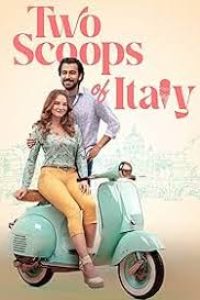 Download Two Scoops of Italy (2024) (English Audio) Esubs Web-Dl 720p [772MB] || 1080p [1.4GB]