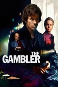 Download The Gambler (2014) Dual Audio (Hindi-English) Bluray ESubs 480p [364MB] || 720p [1.1GB] || 1080p [2.1GB]