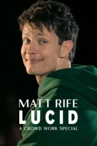 Download Matt Rife: Lucid – A Crowd Work Special (2024) [English] Web-Rip 720p [499MB] || 1080p [1GB]