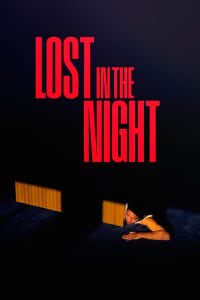 Download Lost in the Night (2023) (Spanish Audio) Msubs Web-Dl 480p [366MB] || 720p [992MB] || 1080p [2.4GB]