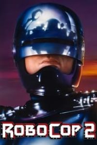 Download RoboCop 2 (1990) {English With Subtitles} 480p [451MB] || 720p [950MB]