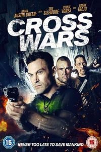 Download Cross Wars (2017)  Dual Audio [HINDI DUBBED & ENGLISH] BluRay 480p [350MB] || 720p [827MB] || 1080p [1.7GB]