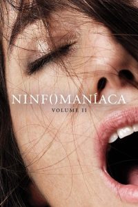 Download [18+] Nymphomaniac: Vol. II (2013) [In English + ESubs] HD 480p [447MB] || 720p [1GB] || 1080p [2.8GB]