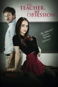 Download My Teacher, My Obsession (2018) {English} WebRip 720p [741MB] || 1080p [1.4GB]