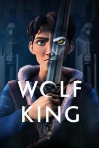 Download Wolf King (Season 1) Dual Audio {Hindi-English} WeB-DL 480p [110MB] || 720p [260MB]