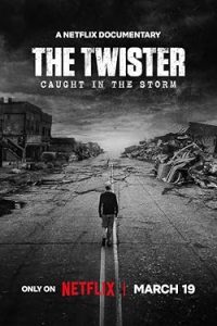 Download The Twister: Caught in the Storm (2025) Dual Audio {Hindi-English} WEB-DL 480p [319MB] || 720p [849MB] || 1080p [1.9GB]